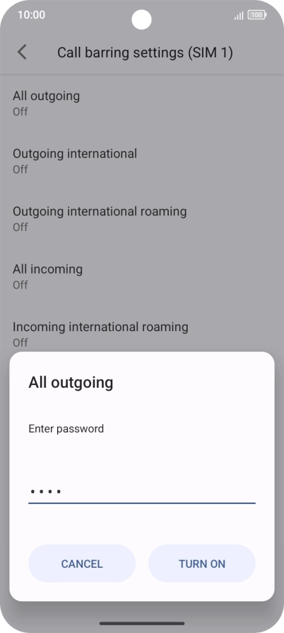 Key in your barring password and press TURN ON. The default barring password is 0000. Key in your barring password and press TURN ON. The default barring password is 0000.