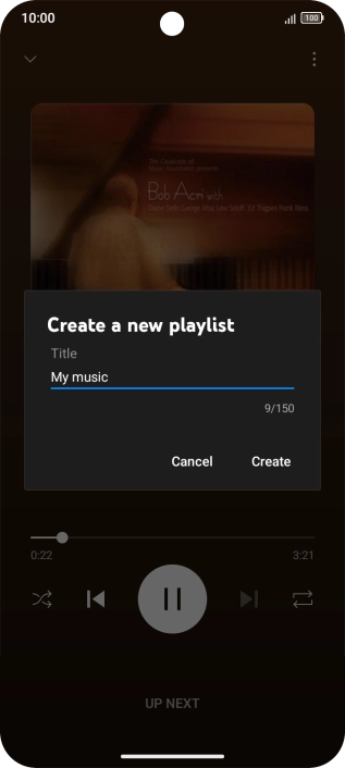 Key in a name for the playlist and press Create. Key in a name for the playlist and press Create.