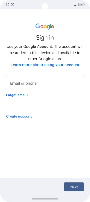 If you don't have a Google account, press Create account and follow the instructions on the screen to create an account. If you don't have a Google account, press Create account and follow the instructions on the screen to create an account.