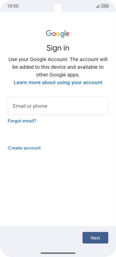 If you don't have a Google account, press Create account and follow the instructions on the screen to create an account. If you don't have a Google account, press Create account and follow the instructions on the screen to create an account.