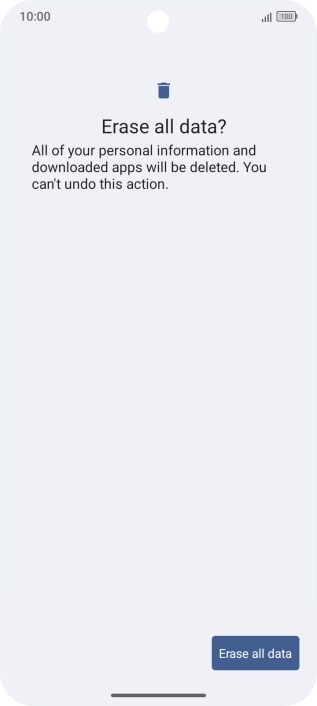 Press Erase all data. Wait a moment while the factory default settings are restored. Follow the instructions on the screen to set up your phone and prepare it for use.