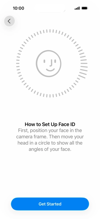 Press Get Started and follow the instructions on the screen to set up Face ID.