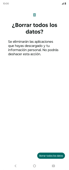 Pulsa Borrar todos los datos. Espera unos instantes mientras el teléfono restablece la configuración predeterminada. Sigue las indicaciones de la pantalla para configurar el teléfono y dejarlo listo para su uso. Pulsa Borrar todos los datos. Espera unos instantes mientras el teléfono restablece la configuración predeterminada. Sigue las indicaciones de la pantalla para configurar el teléfono y dejarlo listo para su uso.