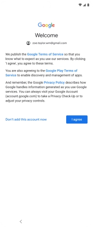 Press I agree and follow the instructions on the screen to select settings for your Google account.
