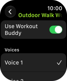 Press the required voice for Workout Buddy. Press the required voice for Workout Buddy.