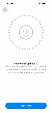 Press Get Started and follow the instructions on the screen to set up Face ID.
