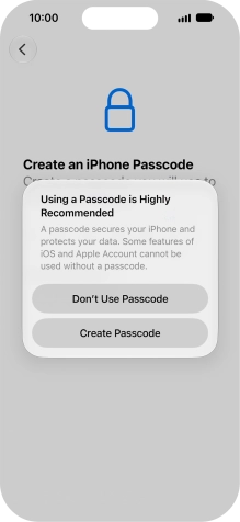 If you turn off the function, press Don't Use Passcode.