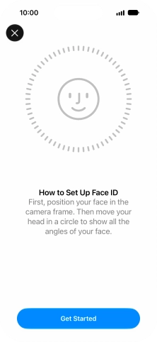 Press Get Started and follow the instructions on the screen to set up Face ID.