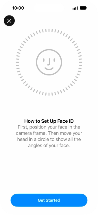 Press Get Started and follow the instructions on the screen to set up Face ID.