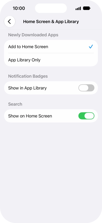 To add new downloaded apps to both the home screen and App Library, press Add to Home Screen.