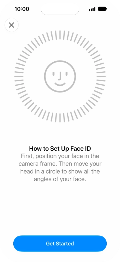 Press Get Started and follow the instructions on the screen to set up Face ID.