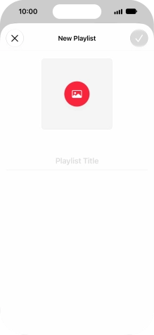 Press the text input field and key in a name for the playlist. Press the text input field and key in a name for the playlist.