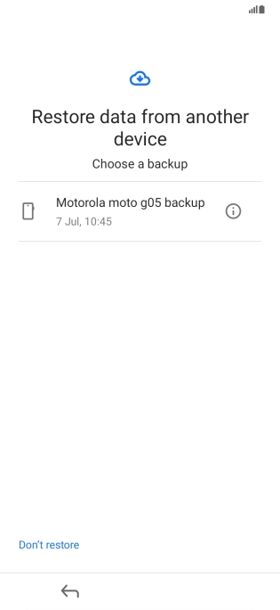Press the required backup and your phone restores the content of the selected backup. Subsequently, follow the instructions on the screen to set up your phone and prepare it for use. Press the required backup and your phone restores the content of the selected backup. Subsequently, follow the instructions on the screen to set up your phone and prepare it for use.