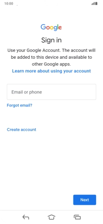 If you don't have a Google account, press Create account and follow the instructions on the screen to create an account. If you don't have a Google account, press Create account and follow the instructions on the screen to create an account.