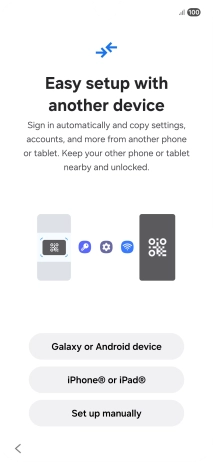 Press the required setting to transfer content from another device or press Set up manually. Press the required setting to transfer content from another device or press Set up manually.