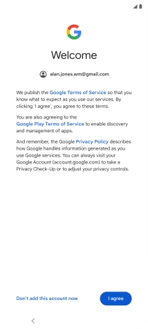 Press I agree and follow the instructions on the screen to select settings for your Google account.