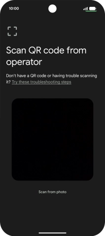 Place the QR code you've received inside the phone camera frame to scan the code. If you’ve deleted your eSIM, you can re-add it using your existing QR code. If you’re having problems, see our FAQ.