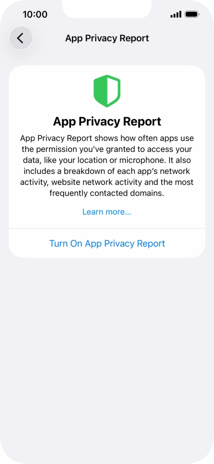 Press Turn On App Privacy Report to turn on the function. Press Turn On App Privacy Report to turn on the function.
