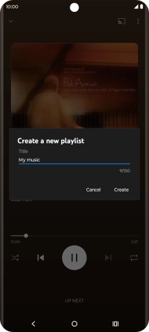 Key in a name for the playlist and press Create. Key in a name for the playlist and press Create.