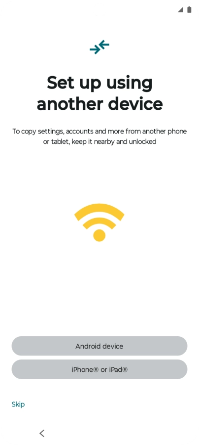 You can transfer the contents of another phone to your phone when it's activated for the first time and after a factory reset. When this screen is displayed, your phone is ready to transfer content from another phone.