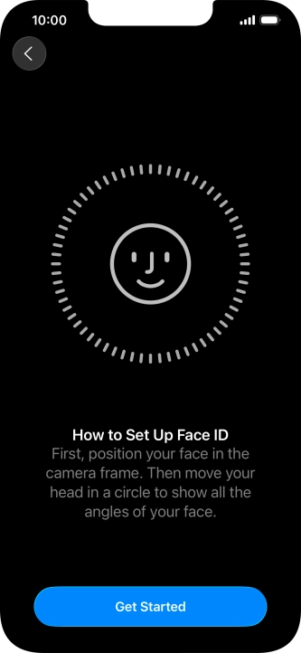 Press Get Started and follow the instructions on the screen to set up Face ID.