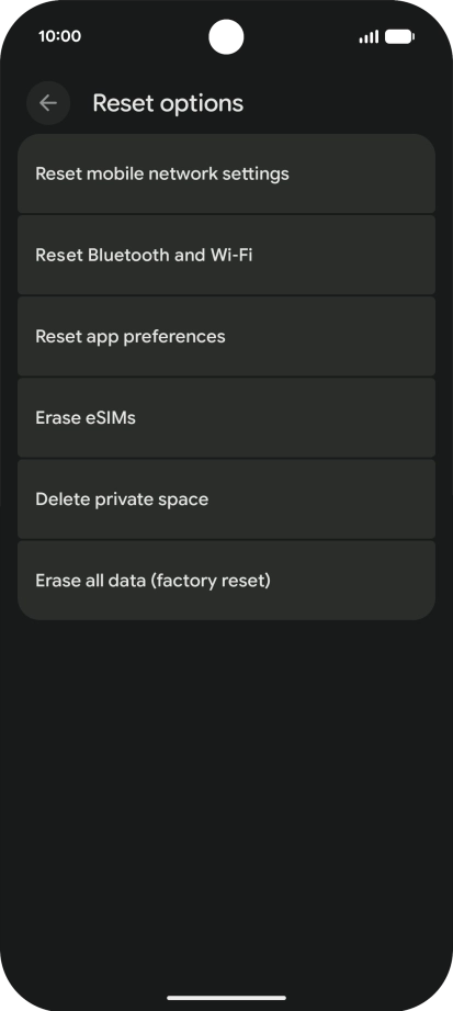 Press Erase all data (factory reset). Press Erase all data (factory reset).