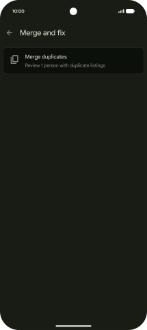 Press Merge duplicates. Press Merge duplicates.