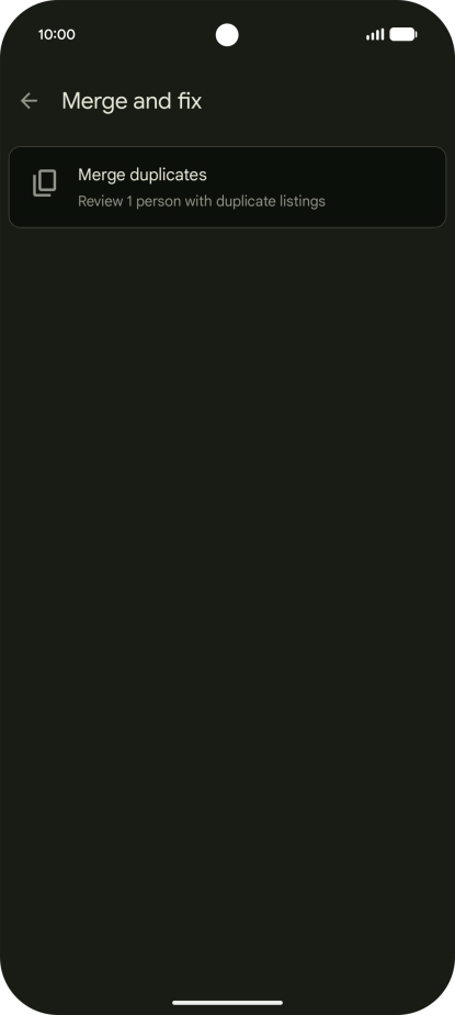 Press Merge duplicates. Press Merge duplicates.