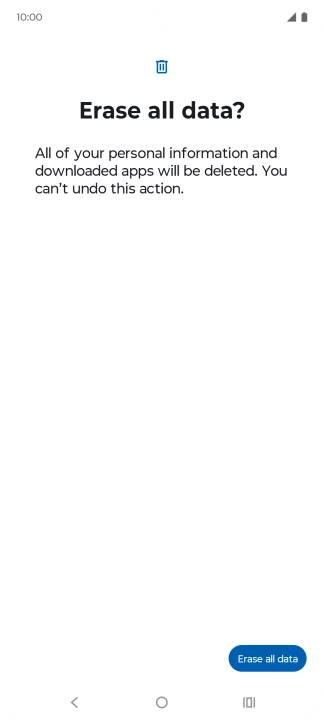 Press Erase all data. Wait a moment while the factory default settings are restored. Follow the instructions on the screen to set up your phone and prepare it for use.