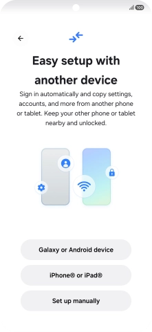 Press the required setting to transfer content from another device or press Set up manually. Press the required setting to transfer content from another device or press Set up manually.