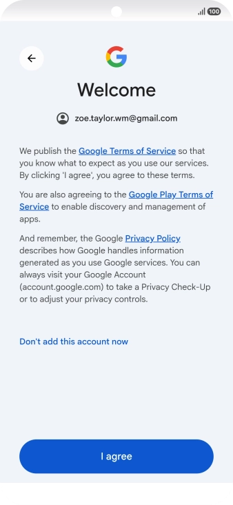 Press I agree and follow the instructions on the screen to select settings for your Google account.