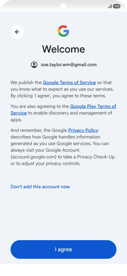 Press I agree and follow the instructions on the screen to select settings for your Google account.
