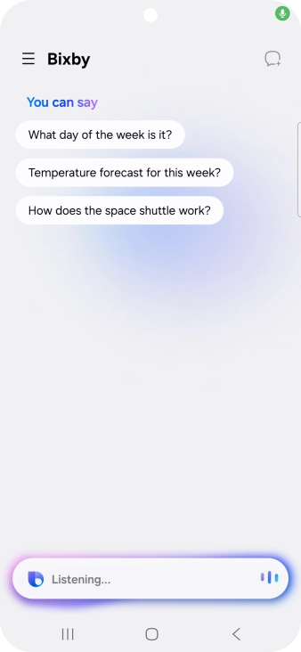 Say, in your own words, what you would like your phone to do, e.g.: OPEN [app], CALL [contact], SEARCH THE WEB FOR [information].