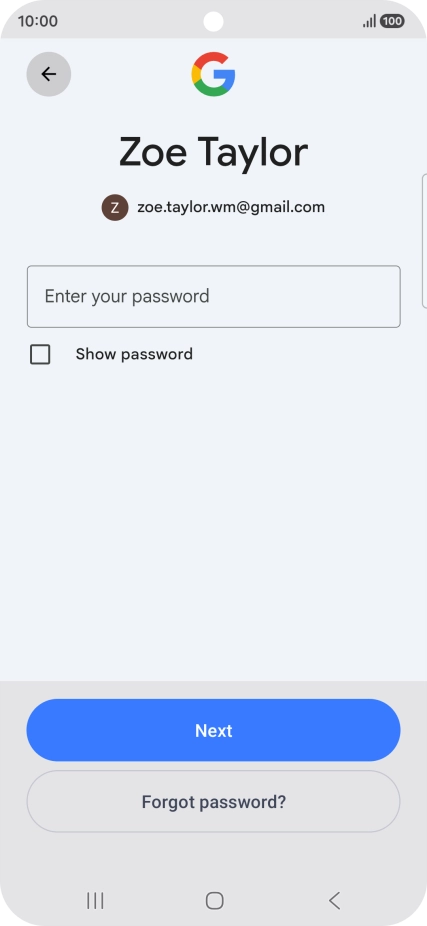 Press Enter your password and key in the password for your Google account. Press Enter your password and key in the password for your Google account.