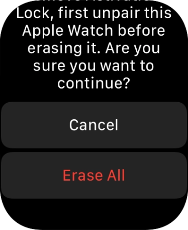 Press Erase All. Wait a moment while the factory default settings are restored. Follow the instructions on the screen to set up your Apple Watch and prepare it for use. Press Erase All. Wait a moment while the factory default settings are restored. Follow the instructions on the screen to set up your Apple Watch and prepare it for use.