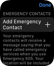 Press Add Emergency Contact and follow the instructions on the screen to key in your emergency info and emergency contacts. Press Add Emergency Contact and follow the instructions on the screen to key in your emergency info and emergency contacts.