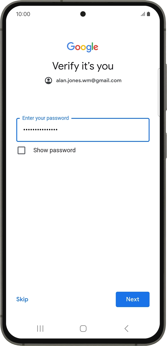 On your phone: Key in the password for your Google account and press Next.