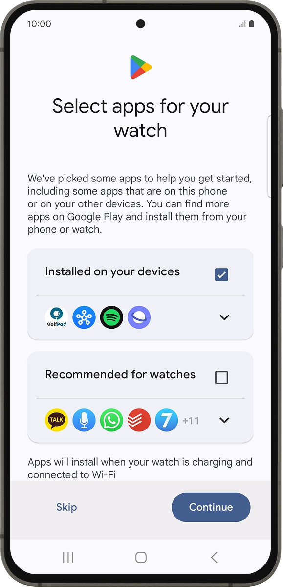 On your phone: Follow the instructions on the screen to select which additional apps to install on your smartwatch and press Continue.