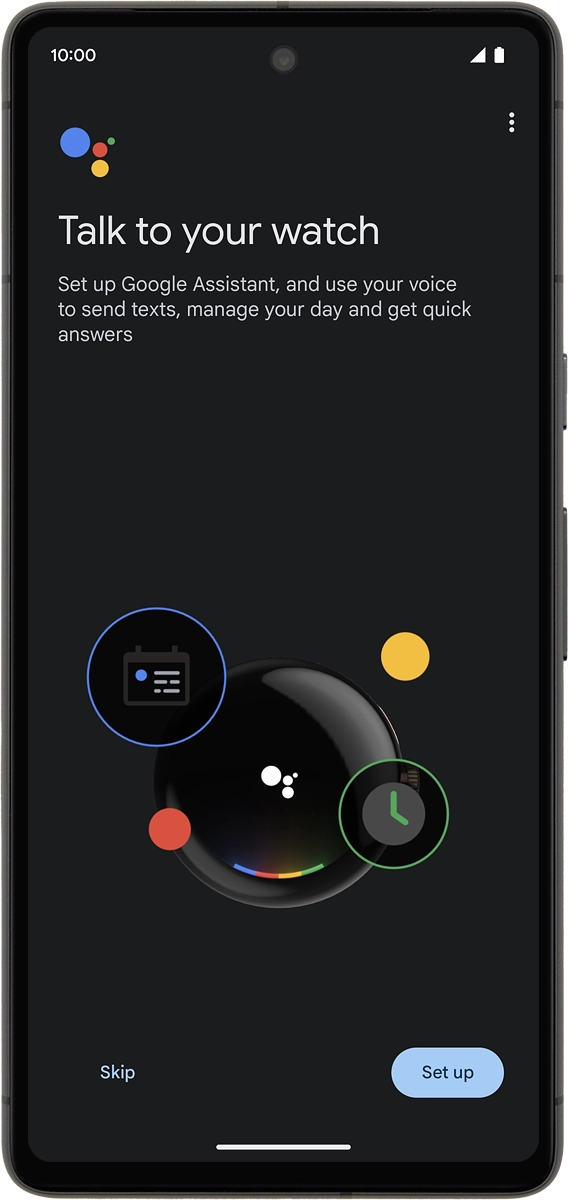 On your phone: Follow the instructions on the screen to set up Google Assistant or press Skip.
