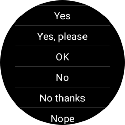 Press the required reply. Press the required reply.