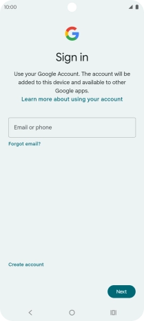 Press Email or phone and key in the username for your Google account. Press Email or phone and key in the username for your Google account.