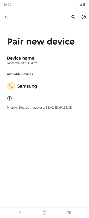 Press the required Bluetooth device and follow the instructions on the screen to pair the device with your phone. Press the required Bluetooth device and follow the instructions on the screen to pair the device with your phone.