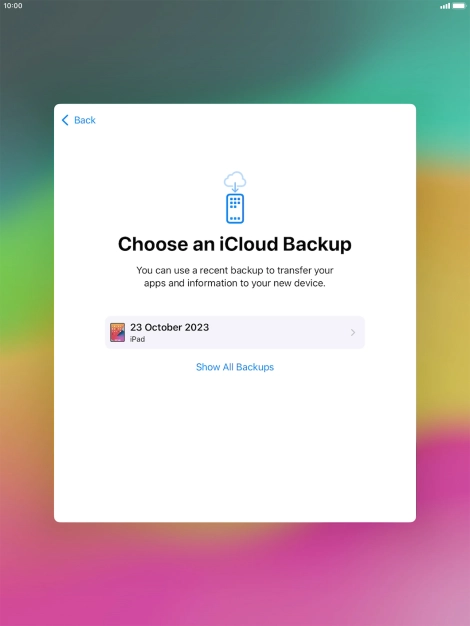 Press the required backup and your tablet restores the content of the selected backup. Subsequently, follow the instructions on the screen to set up your tablet and prepare it for use.