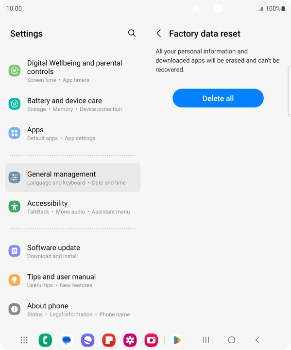 Press Delete all. Wait a moment while the factory default settings are restored. Follow the instructions on the screen to set up your phone and prepare it for use.