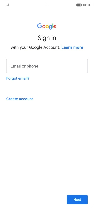 If you don't have a Google account, press Create account and follow the instructions on the screen to create an account. If you don't have a Google account, press Create account and follow the instructions on the screen to create an account.