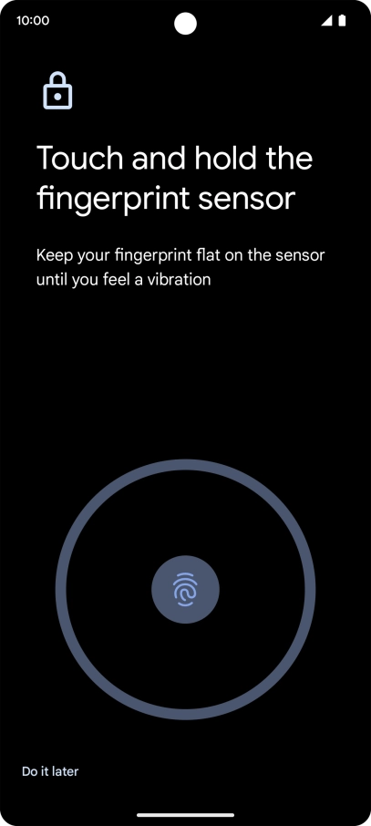 Follow the instructions on the screen to create the phone lock code using your fingerprint.
