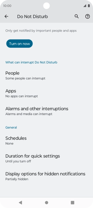Press Turn on now to turn on Do Not Disturb. Press Turn on now to turn on Do Not Disturb.