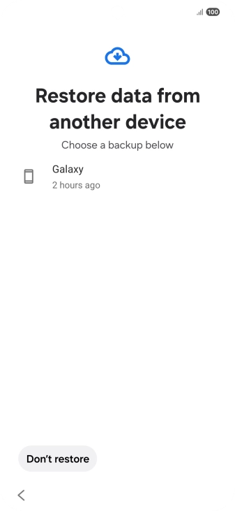 Press the required backup and your phone restores the content of the selected backup. Subsequently, follow the instructions on the screen to set up your phone and prepare it for use.