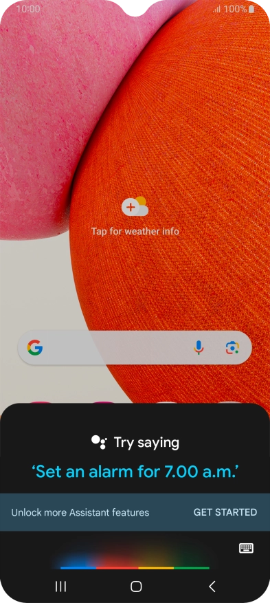 Say, in your own words, what you would like your phone to do, e.g.: CAMERA, CALL [contact], SEARCH THE WEB FOR [information].