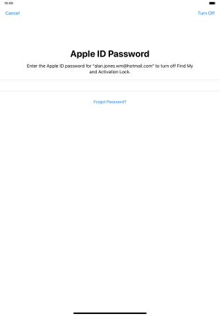 Key in the password for your Apple ID and press Turn Off. Wait a moment while the factory default settings are restored. Follow the instructions on the screen to set up your tablet and prepare it for use.